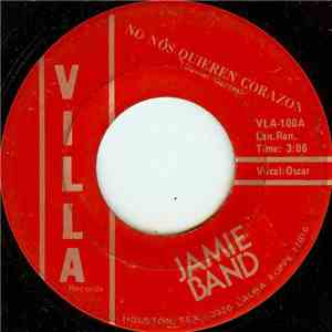 Jamie Band - No Nos Quieren Corazon