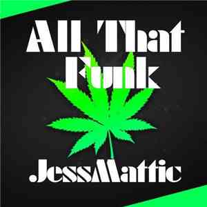JessMattic - All That Funk