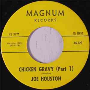 Joe Houston - Chicken Gravy (Part 1) / (Part 2)