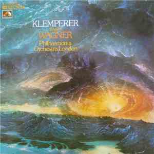Klemperer Conducts Wagner - Philharmonia Orchestra London - Klemperer dirigiert Wagner