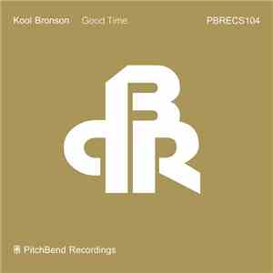 Kool Bronson - Good Time