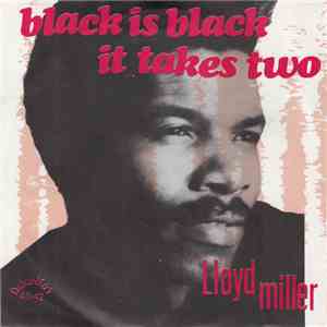 Lloyd Miller - Black Is Black / It Takes Two
