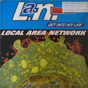 Local Area Network - Get Into My Life