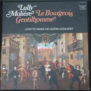 Lully / Molière • La Petite Bande / Gustav Leonhardt - Le Bourgeois Gentilhomme