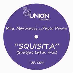 Max Marinacci Feat, Paolo Pavan - Squisita (Soulful Latin Mix)