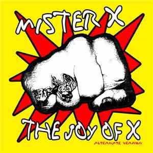 Mister X  - The Joy Of X (Alternate Version)