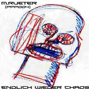 M.Rueter - Endlich Wieder Chaos