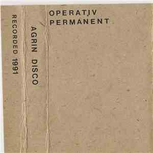 Operativ Permanent - Agrin Disco