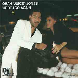 Oran 'Juice' Jones - Here I Go Again