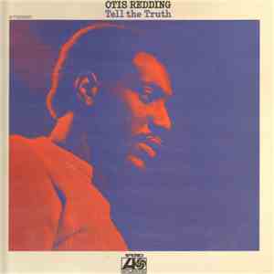 Otis Redding - Tell The Truth