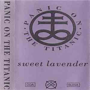 Panic On The Titanic - Sweet Lavender