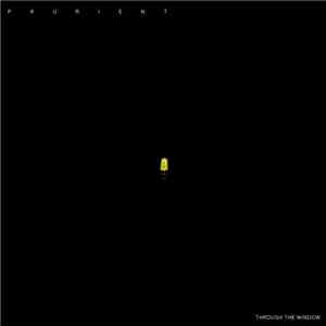 Prurient - Through The Window