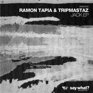 Ramon Tapia & Tripmastaz - Jack EP