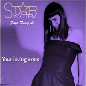 Star System  Feat Dany L. - Your Loving Arms