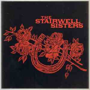 The Stairwell Sisters - The Stairwell Sisters
