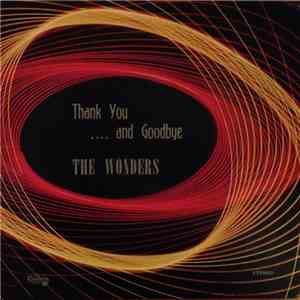 The Wonders - Thank You...And Goodbye