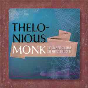 Thelonious Monk - The Complete Columbia Live Albums Collection