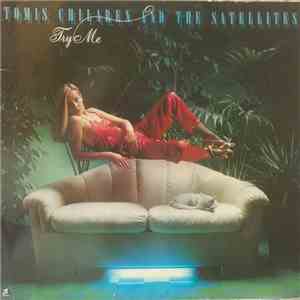 Tomis Chilaren And The Satellites - Try Me