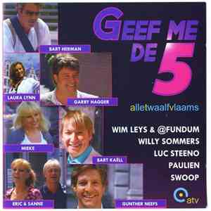 Various - Geef Me De Vijf - AlleTwaalfVlaams