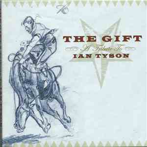 Various - The Gift (A Tribute To Ian Tyson)
