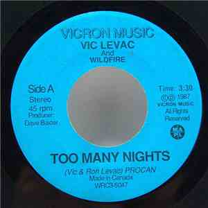 Vic Levac And Wildfire  - Too Many NIghts