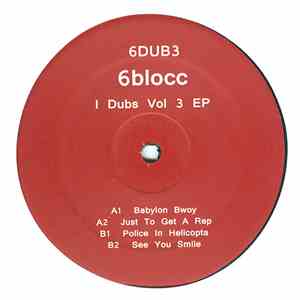 6Blocc - I Dubs Vol 3 EP