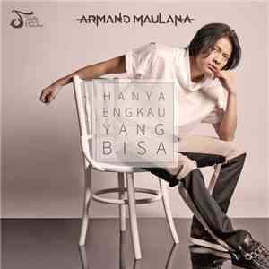 Armand Maulana - Hanya Engkau Yang Bisa