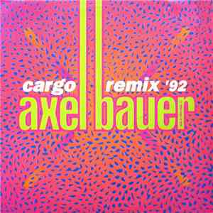 Axel Bauer - Cargo Remix '92