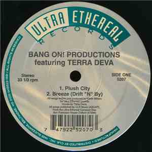 Bang On! Productions featuring Terra Deva - Plush City