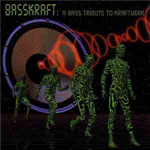 Basskraft - A Bass Tribute To Kraftwerk