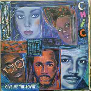 Chic - Give Me The Lovin'