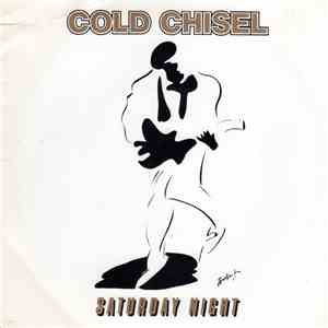 Cold Chisel - Saturday Night