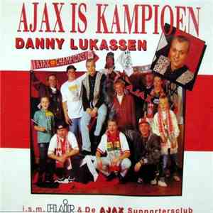 Danny Lukassen - Ajax Is Kampioen
