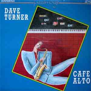Dave Turner  - Cafe Alto