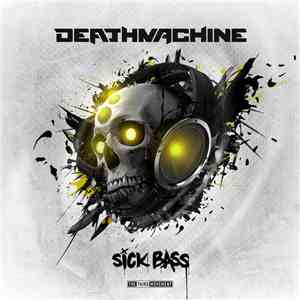 Deathmachine - Sick Bass