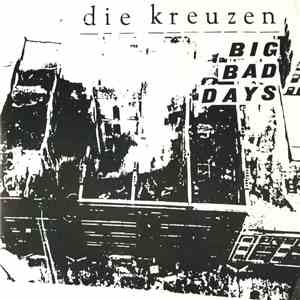 Die Kreuzen - Big Bad Days