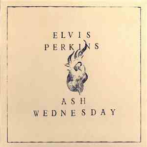 Elvis Perkins - Ash Wednesday