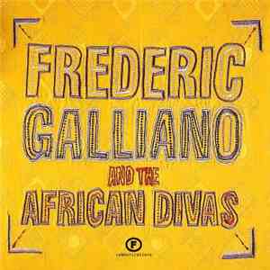 Frederic Galliano And The African Divas - Frederic Galliano And The African Divas