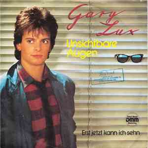 Gary Lux - Unsichtbare Augen