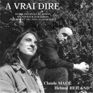 Helmut Heiland, Claude Macé - A Vrai Dire