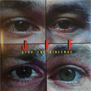 J.F.F. - Stop The Violence