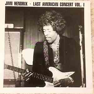 Jimi Hendrix - Last American Concert Vol. I