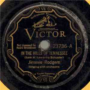 Jimmie Rodgers - In The Hills Of Tennessee / Miss The Mississippi And You