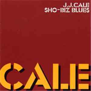 J.J. Cale - Sho-Biz Blues