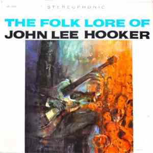John Lee Hooker - The Folk Lore Of John Lee Hooker