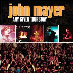 John Mayer - Any Given Thursday