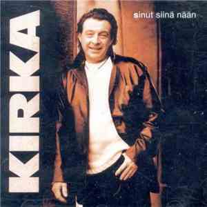 Kirka - Sinut Siinä Nään