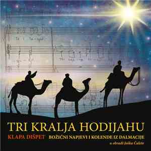Klapa Dišpet - Tri Kralja Hodijahu