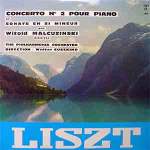 Liszt - The Philharmonia Orchestra, Witold Malcuzynski, Walter Susskind - Concerto N° 2 Pour Piano Et Sonate En Si Mineur
