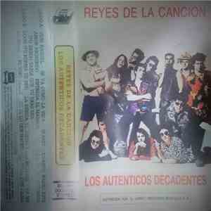 Los Auténticos Decadentes - Los Reyes De La Cancion